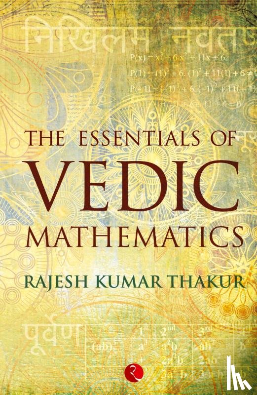 Thakur, Rajesh Kumar - Essentials of Vedic Mathematics