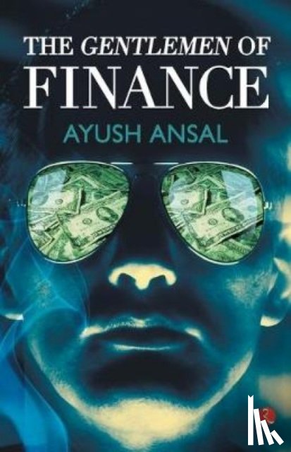 Ayush, Ansal - Gentlemen of Finance