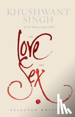 Singh, Khushwant - On Love and Sex