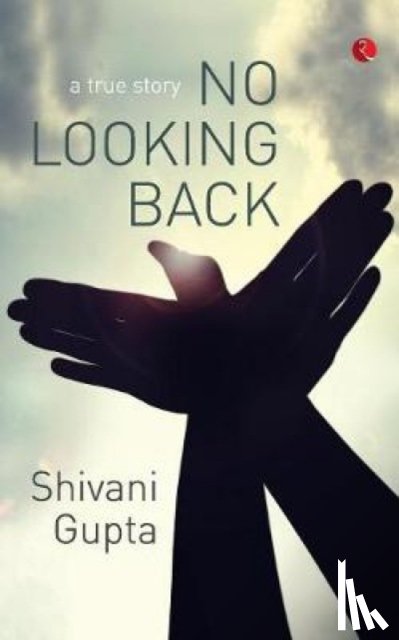 Gupta, Shivani - No Looking Back