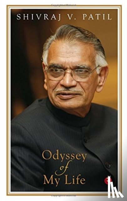 Patil, Shivraj Vishwanath - Odyssey of My Life