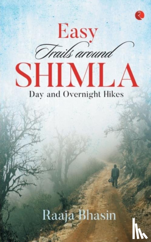 Bhasin, Raaja - Easy Trails Around Shimla