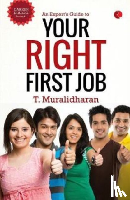 Muralidharan, T. - An Expert's Guide to Your First Right Job