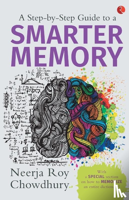 Chowdhury, Neerja Roy - A Step-by-Step Guide to a Smarter Memory
