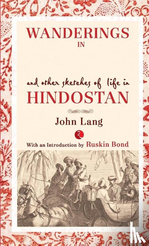 Lang, John - Wanderings in India and Other Sketches of Life in Hindostan