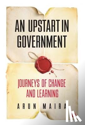 Maira, Arun - UPSTART IN GOVERNMENT