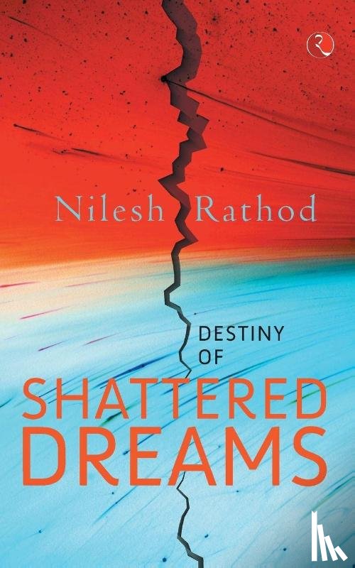 Rathod, Nilesh - Destiny of Shattered Dreams