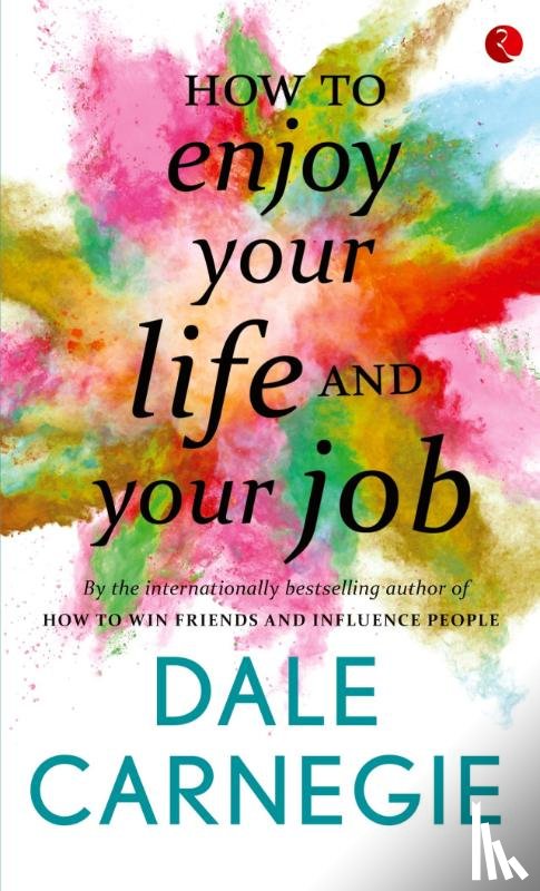 Carnegie, Dale - How to Enjoy Your Life and Your Job