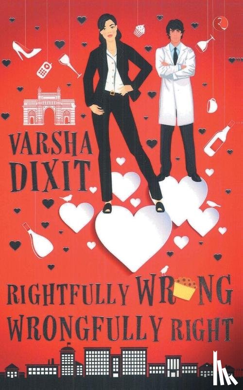 Dixit, Varsha - Rightfully Wrong Wrongfully Right