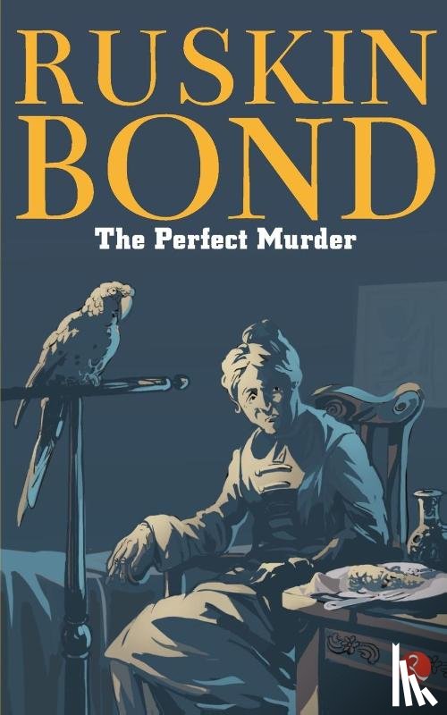 Bond, Ruskin - The Perfect Murder