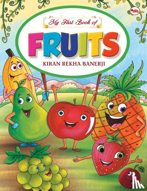 Banerji, Kiran Rekha - My First Book of Fruits