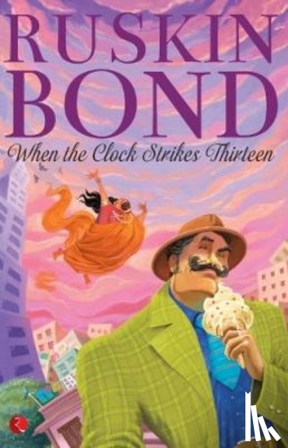 Bond, Ruskin - When The Clock Strikes Thirteen
