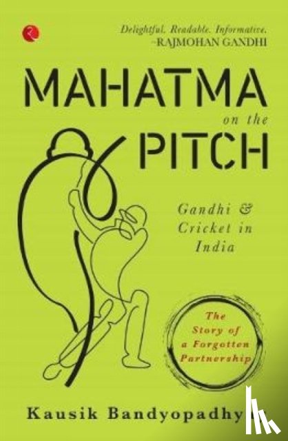 Bandyopadhyay, Kausik - Mahatma On the Pitch