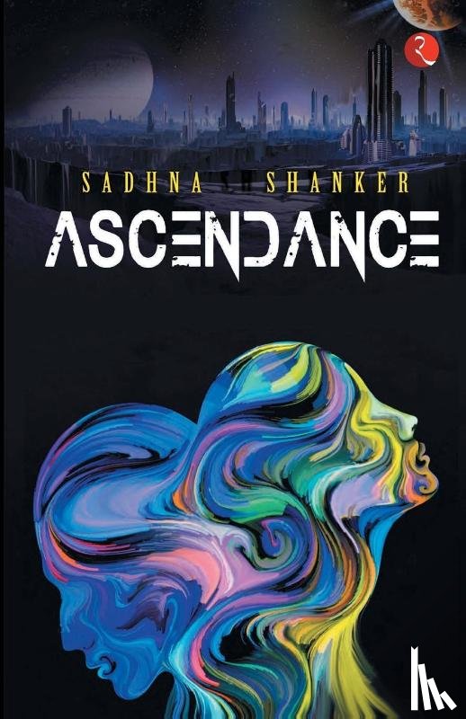 Sadhna Shanker - Ascendance
