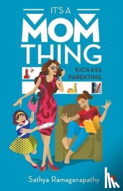 Ramaganapathy, Sathya - It's a Mom Thing