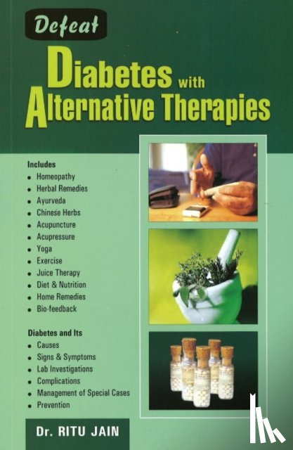 Jain, Dr Ritu - Defeat Diabetes with Alternative Therapies