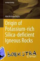 Alok Krishna Gupta - Origin of Potassium-rich Silica-deficient Igneous Rocks