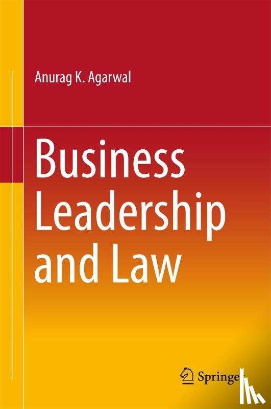 Agarwal, Anurag K. - Business Leadership and Law