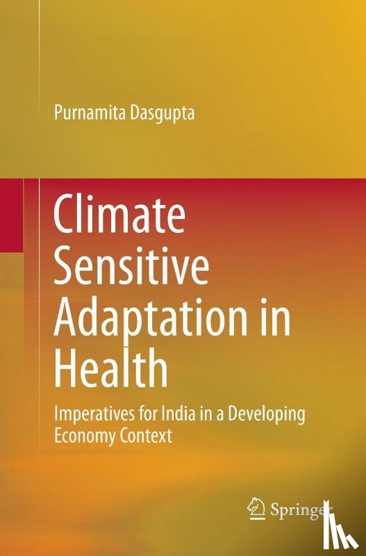 Dasgupta, Purnamita - Climate Sensitive Adaptation in Health