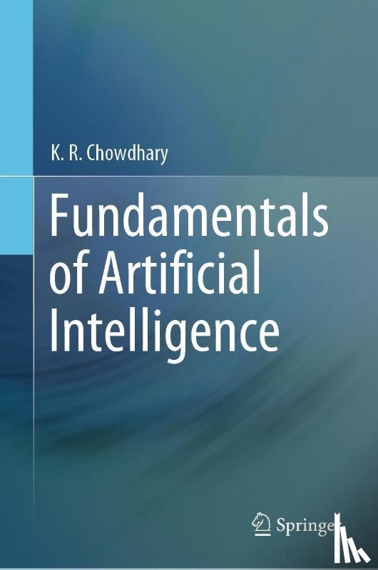 Chowdhary, K.R. - Fundamentals of Artificial Intelligence
