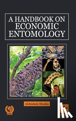Shukla, Abhishek - A Handbook on Economic Entomology