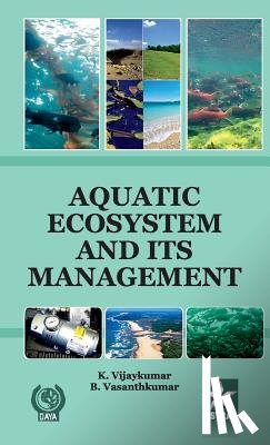 Vijaykumar, K & Vasanthkumar B - Aquatic Ecosystem and its Management