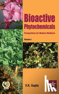 Gupta, Vijay Kumar - Bioactive Phytochemicals