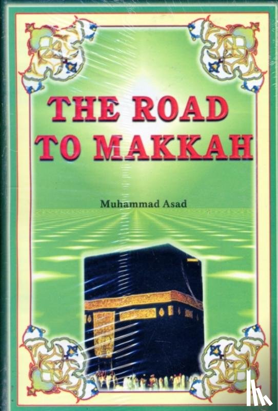 Asad, Muhammad - The Road to Makkah