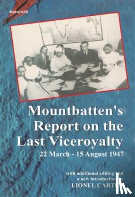Carter, Lionel - Mountbatten's Report on the Last Viceroyalty