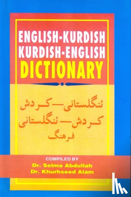 Abdullah, S., Alam, K. - English-Kurdish (Sorani) and Kurdish (Sorani)-English Dictionary