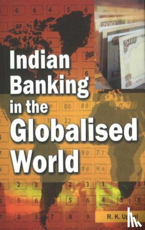 Uppal, R K - Indian Banking in the Globalised World