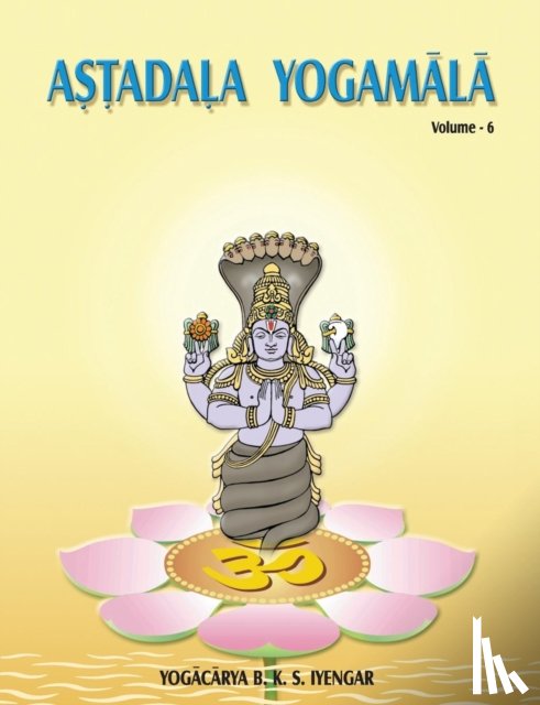 S., Iyengar B. K. - Astadala Yogamala Vol 6
