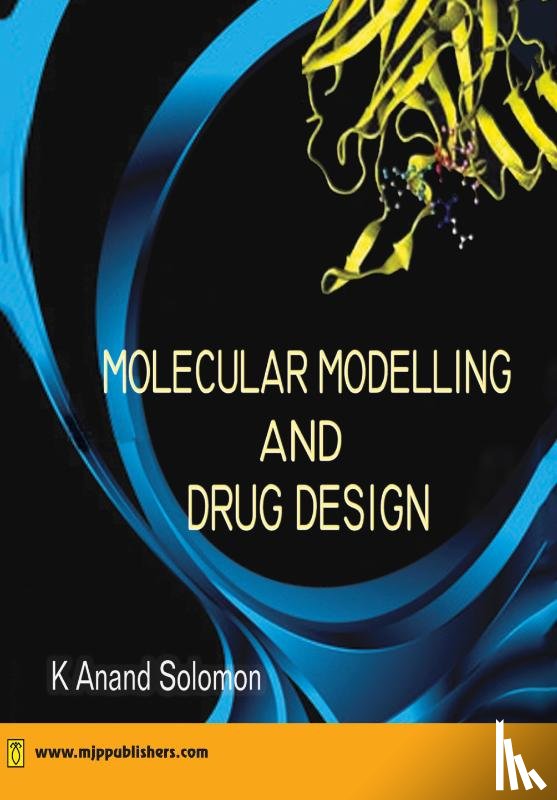 Solomon, K. Anand - Molecular Modelling and Drug Design