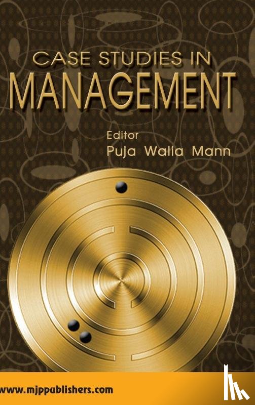 Walia, Puja Mann - Case Studies in Management