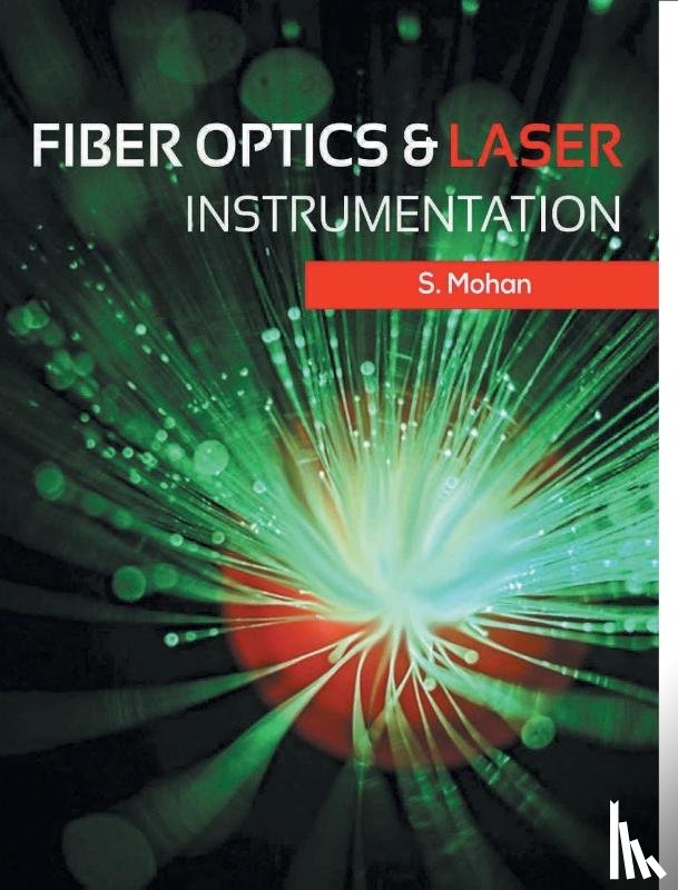 Mohan, S - Fiber Optics and Laser Instrumentation