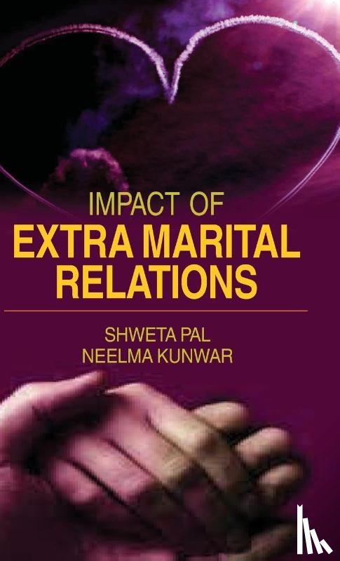 Pal, Shweta - Impact of Extra Marital Relations