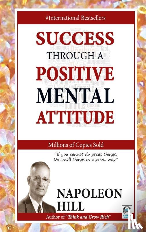 Hill, Napoleon - Success Through a Positive Mental Attitude