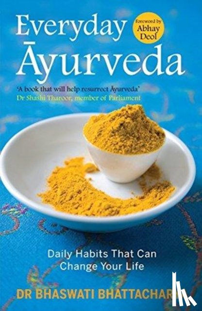 Bhattacharya, Bhaswati - Everyday Ayurveda