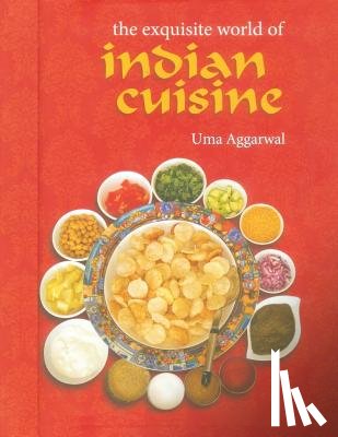 Aggarwal, Uma - Exquiste World of Indian Cuisine