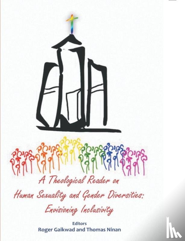 Roger Gaikwad, Thomas Ninan - A Theological Reader on Human Sexuality and Gender Diversities