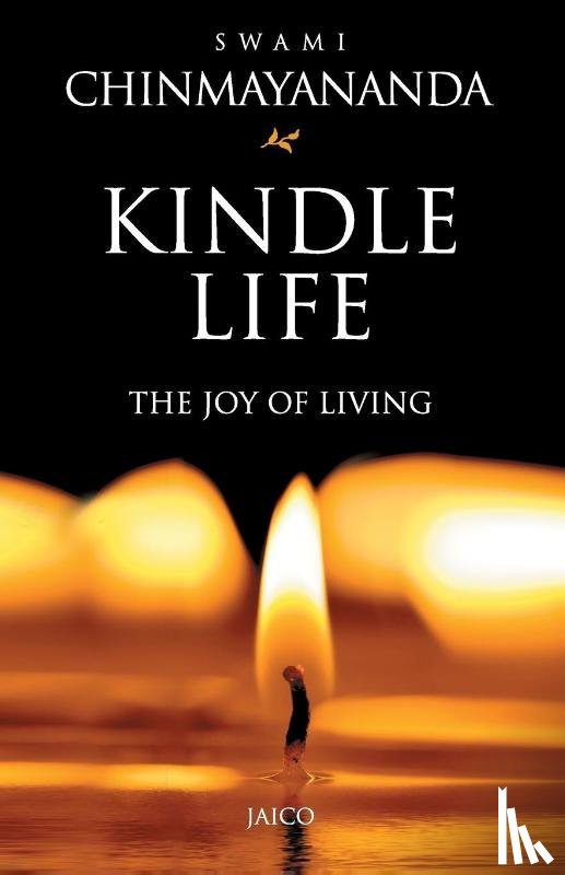 Chinmayananda, Swami - Kindle Life: The Joy of Living