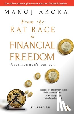 Manoj Arora - From the Rat Race to Financial Freedom