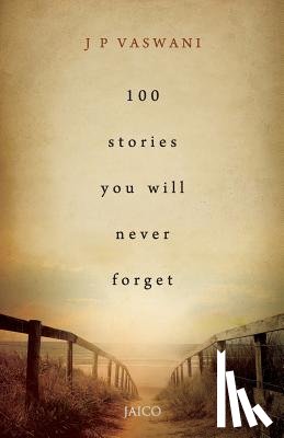 Vaswani, J. P. - 100 StorIes You Will Never Forget