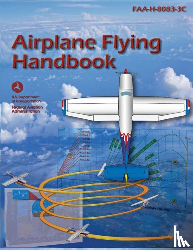 Federal Aviation Administration - Airplane Flying Handbook