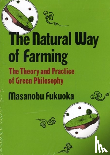 Masanobu, Fukuoka - Natural Way of Farming