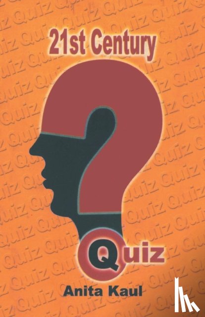 Kaul, Anita - 21st Century Quiz