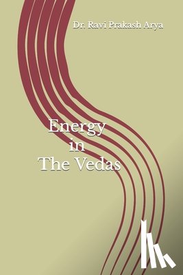 Arya, Ravi Prakash - Energy in the Vedas