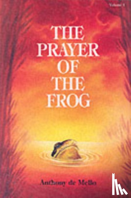 de Mello, Anthony - The Prayer of the Frog