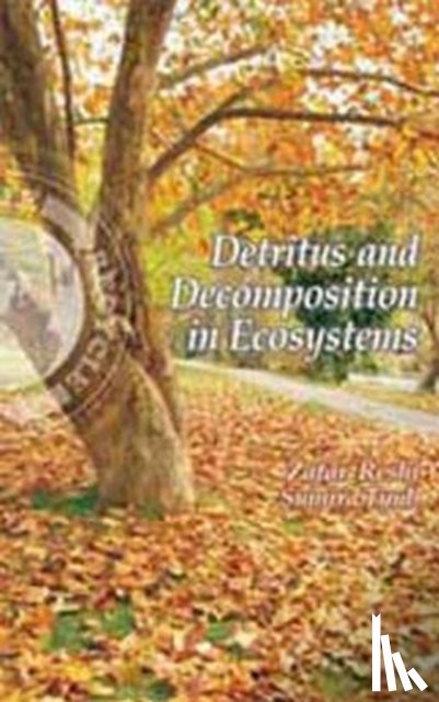Reshi, Zafar, Tyub, Sumira - Detritus and Decomposition in Ecosystems