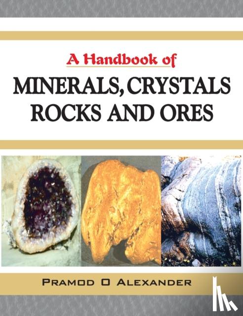 Alexander, P.O. - A Handbook of Minerals, Crystals, Rocks and Ores